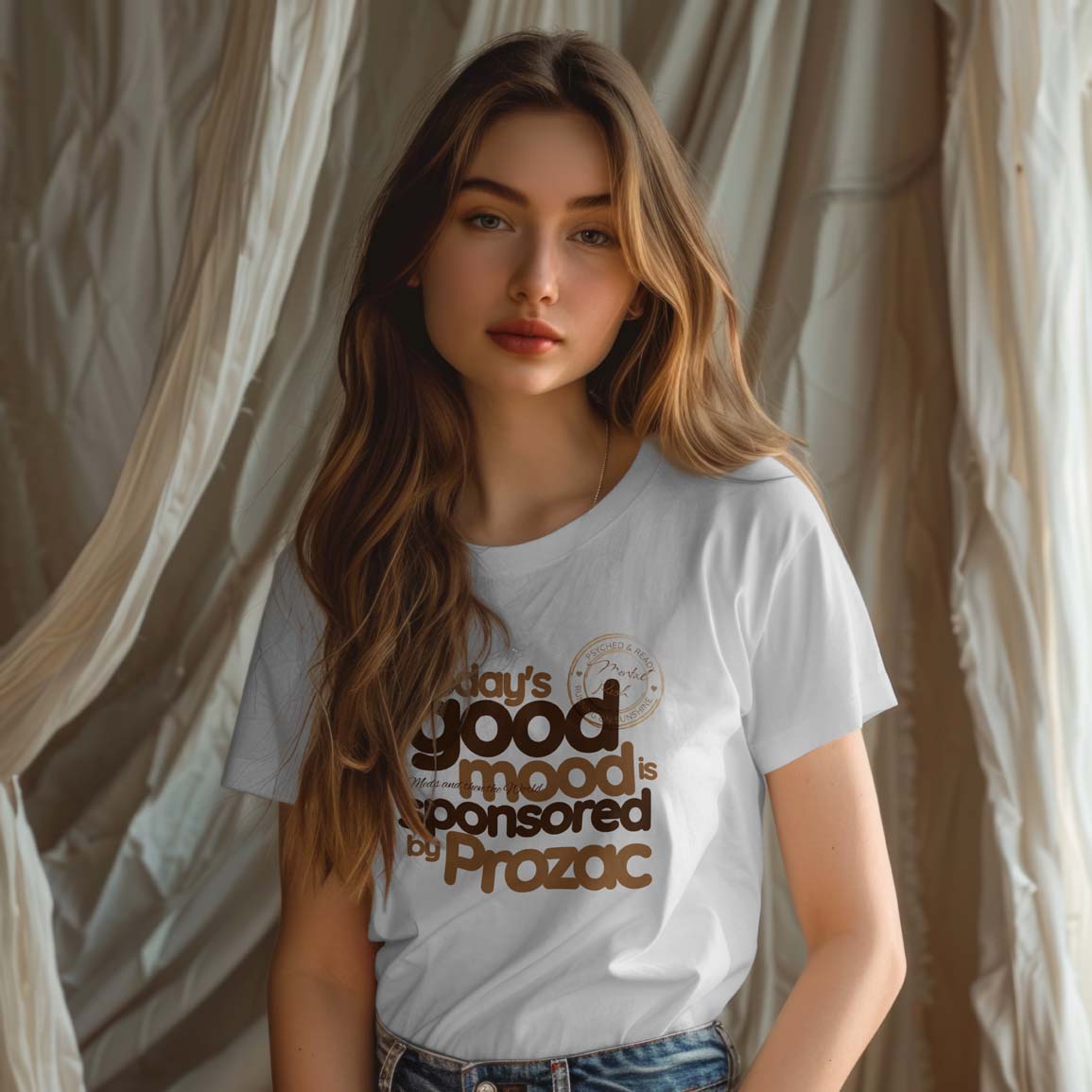Woman wearing a white t-shirt with todays mood sponsored by prozac text in front of beige curtains